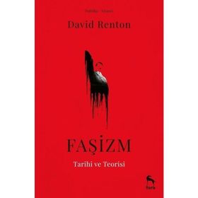 Faşizm Tarihi ve Teorisi - David Renton