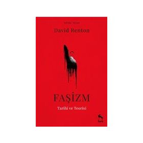 Faşizm Tarihi ve Teorisi - David Renton