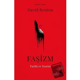 Faşizm Tarihi ve Teorisi - David Renton