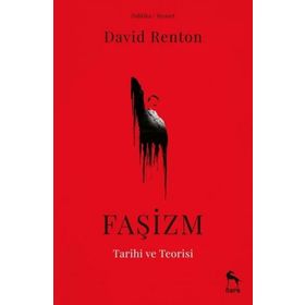 Faşizm Tarihi ve Teorisi - David Renton