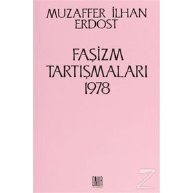 Faşizm Tartışmaları 1978 - Muzaffer İlhan Erdost