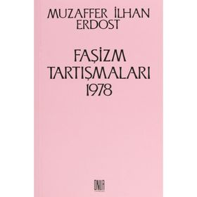 Faşizm Tartışmaları 1978 - Muzaffer İlhan Erdost