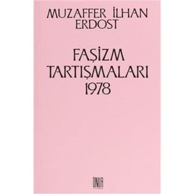 Faşizm Tartışmaları 1978 - Muzaffer İlhan Erdost