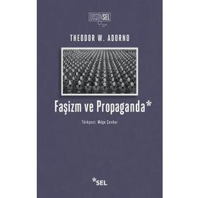 Faşizm ve Propaganda - Theodor W. Adorno