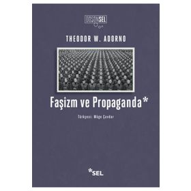 Faşizm ve Propaganda - Theodor W. Adorno