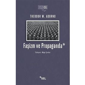 Faşizm ve Propaganda - Theodor W. Adorno