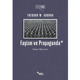 Faşizm ve Propaganda - Theodor W. Adorno