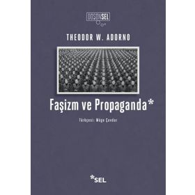 Faşizm ve Propaganda - Theodor W. Adorno