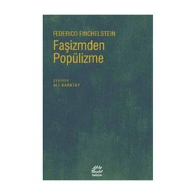 Faşizmden Popülizme - Federico Finchelstein