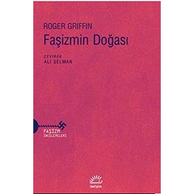 Faşizmin Doğası / Roger Griffin