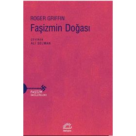 Faşizmin Doğası / Roger Griffin