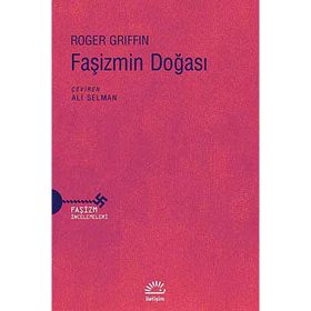 Faşizmin Doğası / Roger Griffin