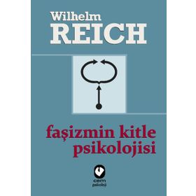 Faşizmin Kitle Psikolojisi - Wilhelm Reich