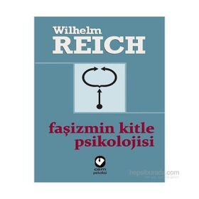 Faşizmin Kitle Psikolojisi - Wilhelm Reich