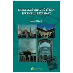 Faslı Elçi Tamgrutinin İstanbul Seyahati - İsmail Ceran