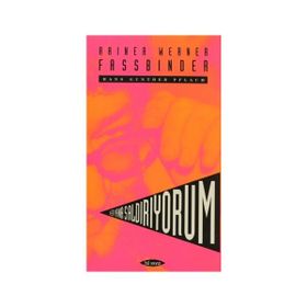 FASSBINDER : HER YANA SALDIRIYORUM - HANS GÜNTHER PFLAUM