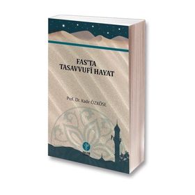 Fas'ta Tasavvufi Hayat - Kadir Özköse
