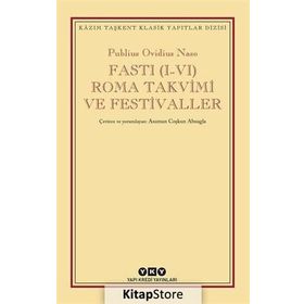 Fasti I-VI Roma Takvimi ve Festivaller - Publius Ovidius Naso