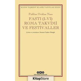 Fasti I-VI Roma Takvimi ve Festivaller - Publius Ovidius Naso