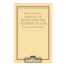 Fasti I-VI Roma Takvimi ve Festivaller - Publius Ovidius Naso