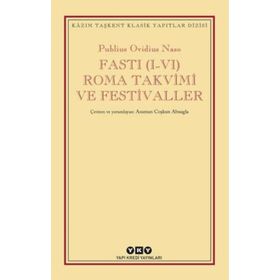 Fasti I-VI Roma Takvimi ve Festivaller - Publius Ovidius Naso