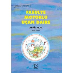 FASULYE MOTORLU UÇAN DAIRE - AYTÜL AKAL