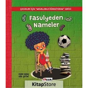 Fasulyeden Nameler-Çocuklar İçin Masallarla Öğreniyorum Serisi - Esra Genç