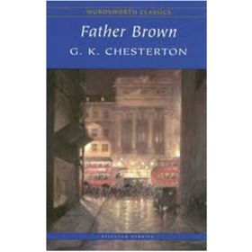 Father Brown - Gilbert Keith Chesterton