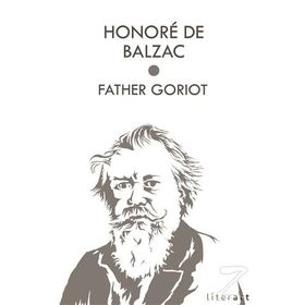 FATHER GORIOT - HONORE DE BALZAC