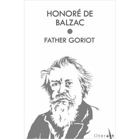 FATHER GORIOT - HONORE DE BALZAC
