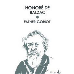 FATHER GORIOT - HONORE DE BALZAC