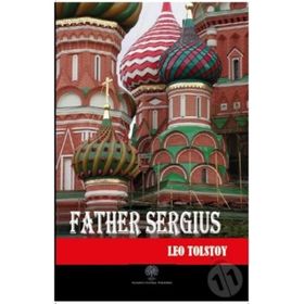 Father Sergius - Lev Nikolayeviç Tolstoy