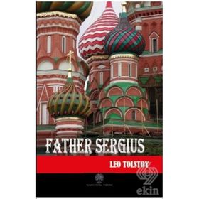 Father Sergius - Lev Nikolayeviç Tolstoy