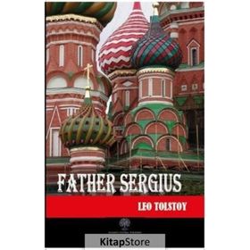 Father Sergius - Lev Nikolayeviç Tolstoy