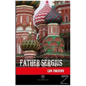 Father Sergius - Lev Nikolayeviç Tolstoy