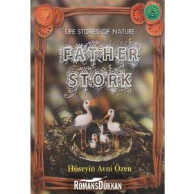 FATHER STORK DOĞADAN YAŞAM ÖYKÜLERİ - HÜSEYİN AVNI ÖZEN