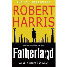 FATHERLAND : 20TH ANNIVERSARY EDITION - ROBERT HARRIS