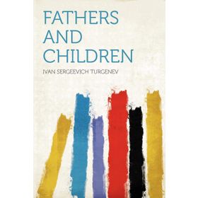 FATHERS AND CHILDREN - İVAN TURGENEV