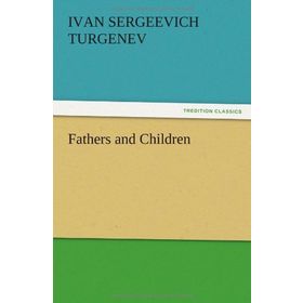 FATHERS AND CHILDREN - İVAN TURGENEV