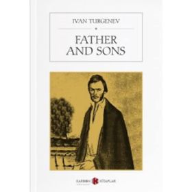FATHERS AND SONS - IVAN SERGEYEVIÇ TURGENYEV