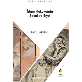 Fatih Akman - İslam Hukukunda Sakal ve Bıyık