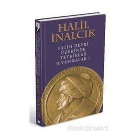 Fatih Devri Üzerinde Tetkikler ve Vesikalar 1 - Prof. Dr. Halil İnalcık