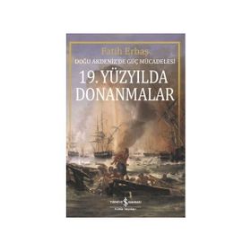 Fatih Erbaş 19. Yüzyılda Donanmalar