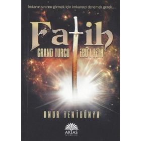Fatih - Grand Turco Ebü l Feth - Onur Yenidünya