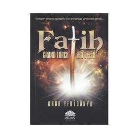 Fatih - Grand Turco Ebü l Feth - Onur Yenidünya