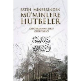 Fatih Minberinden Mü’minlere Hutbeler 1-2 Ciltli - Abdurrahman Şeref Güzelyazıcı