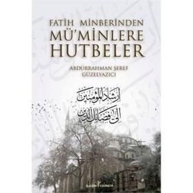 Fatih Minberinden Mü’minlere Hutbeler 1-2 Ciltli - Abdurrahman Şeref Güzelyazıcı