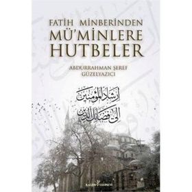 Fatih Minberinden Mü’minlere Hutbeler 1-2 Ciltli - Abdurrahman Şeref Güzelyazıcı