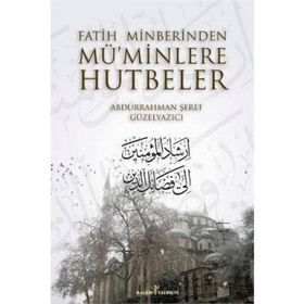 Fatih Minberinden Mü’minlere Hutbeler 1-2 Ciltli - Abdurrahman Şeref Güzelyazıcı