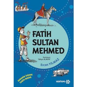 Fatih Sultan Mehmed - Dedemin İzinde Tarih Serisi - Ercan Yılmaz